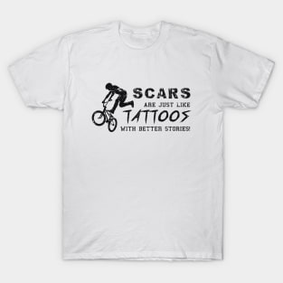 Scars Are Just Like Tattoos T-Shirt